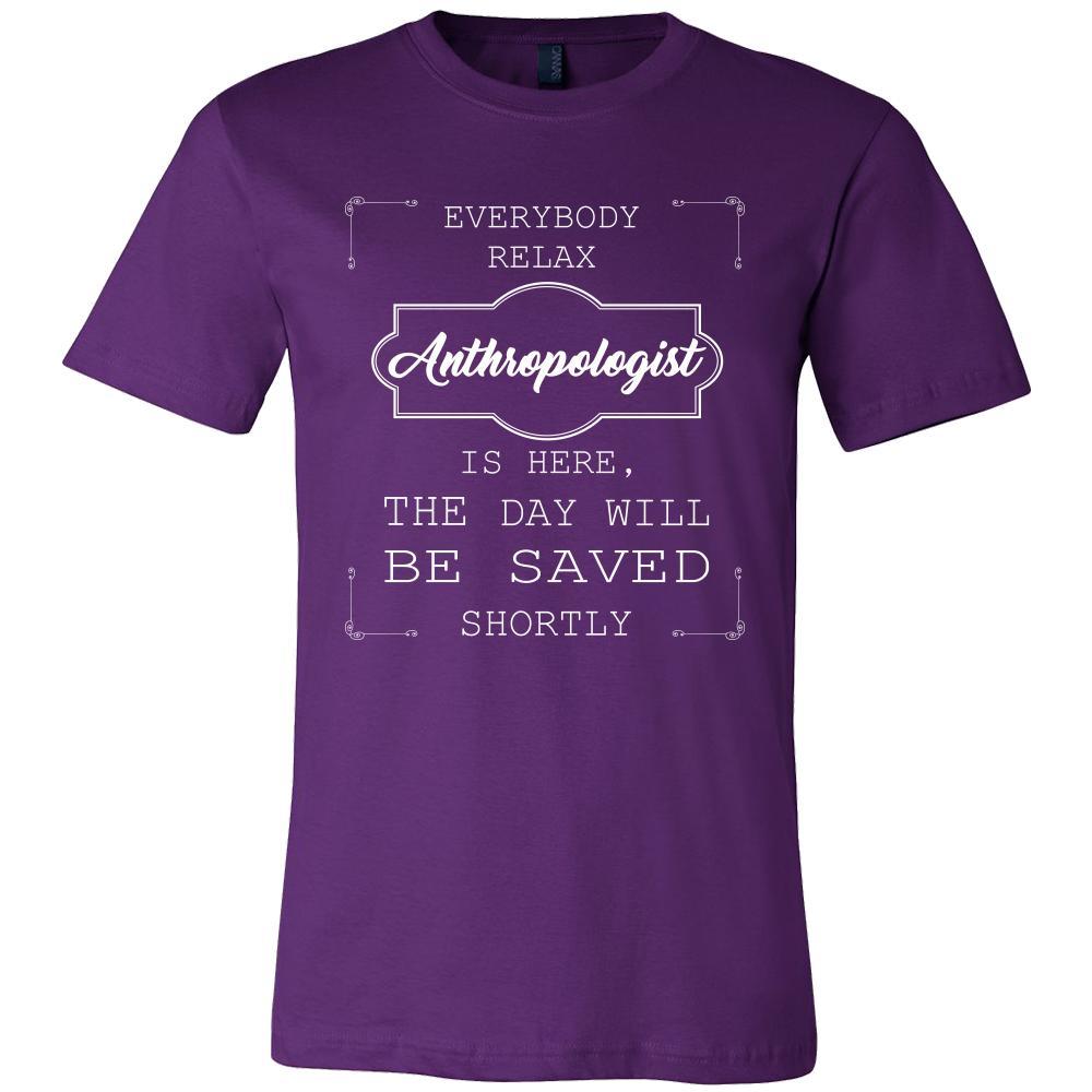Anthropologist Shirt - Everyone relax the Anthropologist is here, the day will be save shortly - Profession Gift-T-shirt-Teelime | shirts-hoodies-mugs