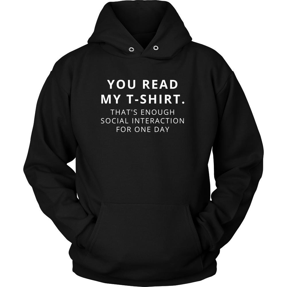 Introverts - You read my T-shirt. That's enough social interaction for one day - Antisocial Funny Shirt-T-shirt-Teelime | shirts-hoodies-mugs