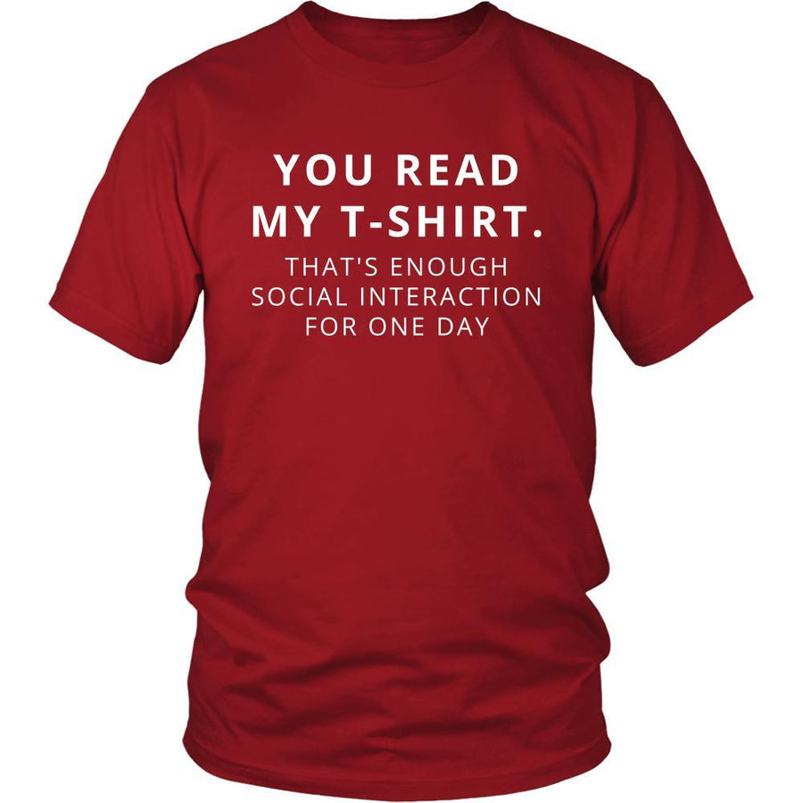 Introverts - You read my T-shirt. That's enough social interaction for one day - Antisocial Funny Shirt-T-shirt-Teelime | shirts-hoodies-mugs