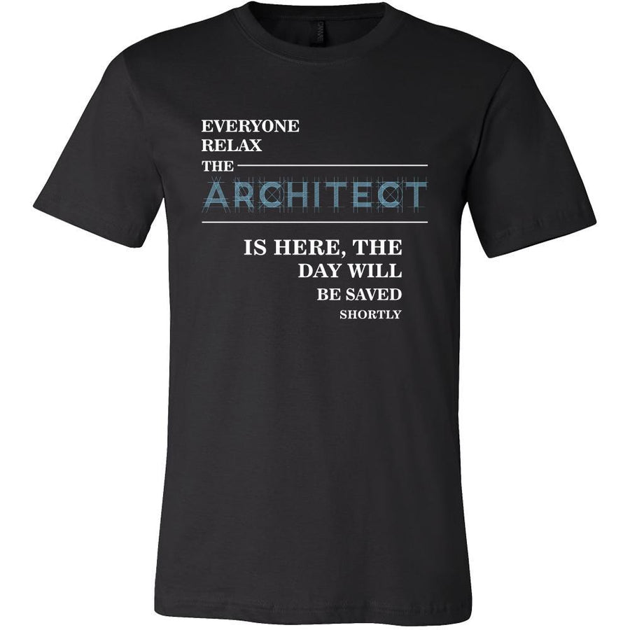 Architect Shirt - Everyone relax the Architect is here, the day will be save shortly - Profession Gift-T-shirt-Teelime | shirts-hoodies-mugs