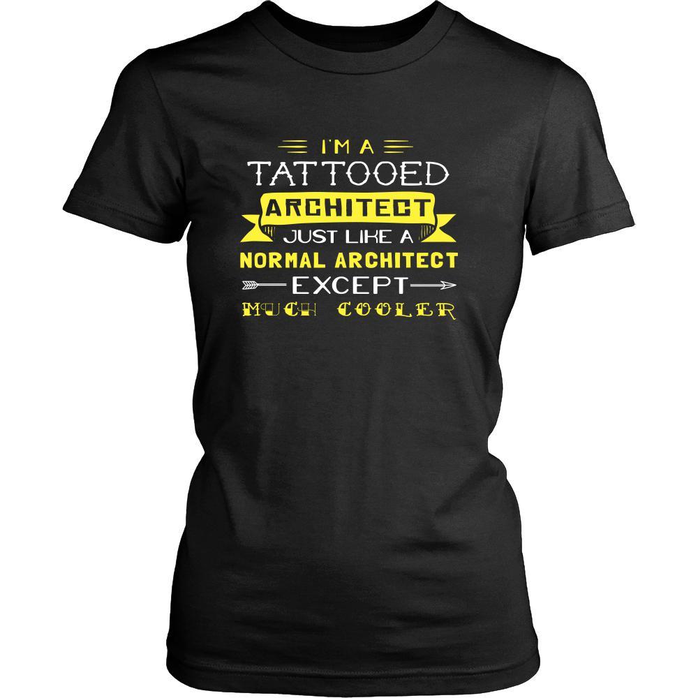 Architect Shirt - I'm a tattooed architect, just like a normal architect, except much cooler - Profession Gift-T-shirt-Teelime | shirts-hoodies-mugs