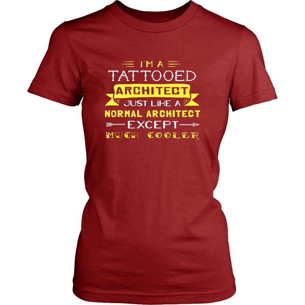 Architect Shirt - I'm a tattooed architect, just like a normal architect, except much cooler - Profession Gift-T-shirt-Teelime | shirts-hoodies-mugs