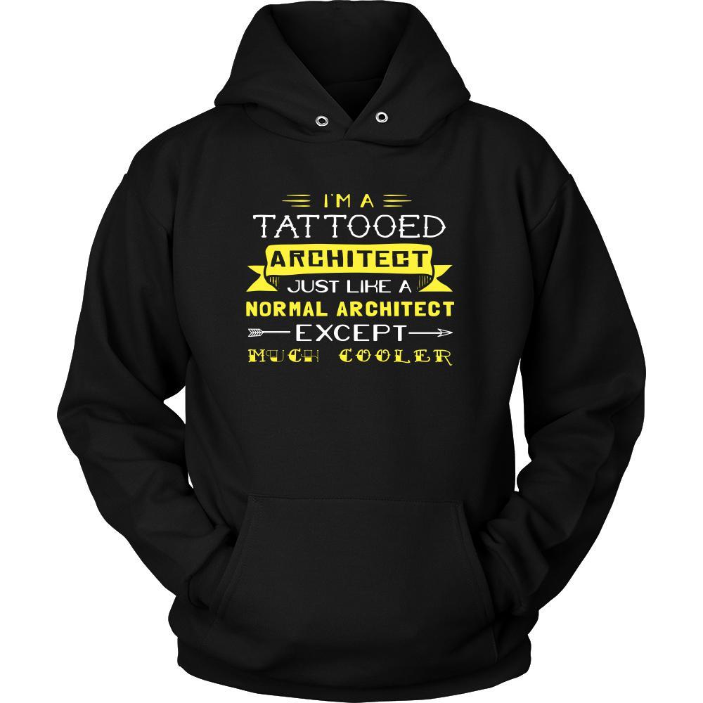 Architect Shirt - I'm a tattooed architect, just like a normal architect, except much cooler - Profession Gift-T-shirt-Teelime | shirts-hoodies-mugs