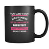 Architect You can't buy happiness but you can become a Architect and that's pretty much the same thing 11oz Black Mug-Drinkware-Teelime | shirts-hoodies-mugs