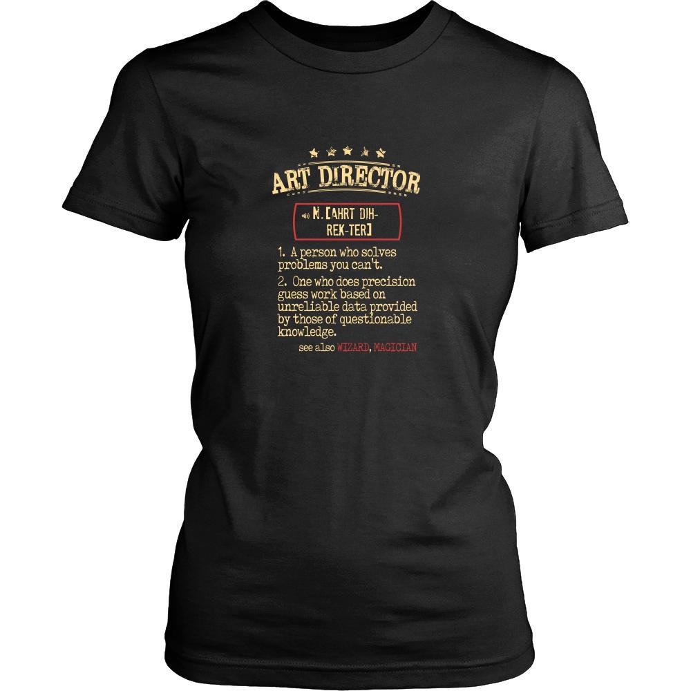 Art Director Shirt - Art Director a person who solves problems you can't. see also WIZARD, MAGICIAN Profession Gift-T-shirt-Teelime | shirts-hoodies-mugs