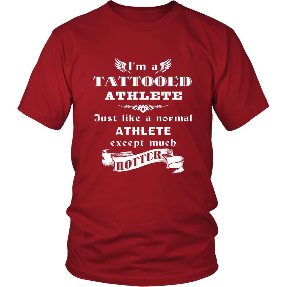 Athlete - I'm a Tattooed Athlete,... much hotter - Profession/Job Shirt-T-shirt-Teelime | shirts-hoodies-mugs