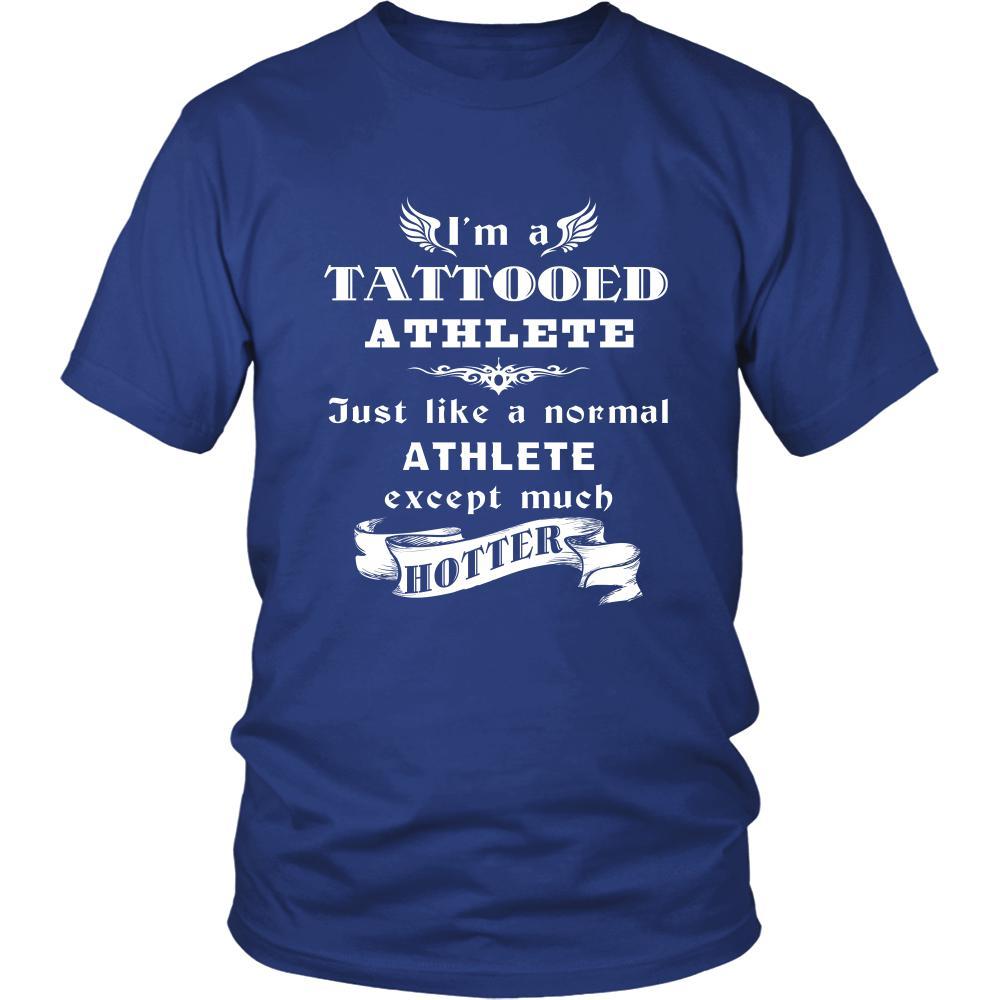 Athlete - I'm a Tattooed Athlete,... much hotter - Profession/Job Shirt-T-shirt-Teelime | shirts-hoodies-mugs