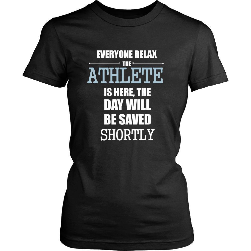 Athlete Shirt - Everyone relax the Athlete is here, the day will be save shortly - Profession Gift-T-shirt-Teelime | shirts-hoodies-mugs