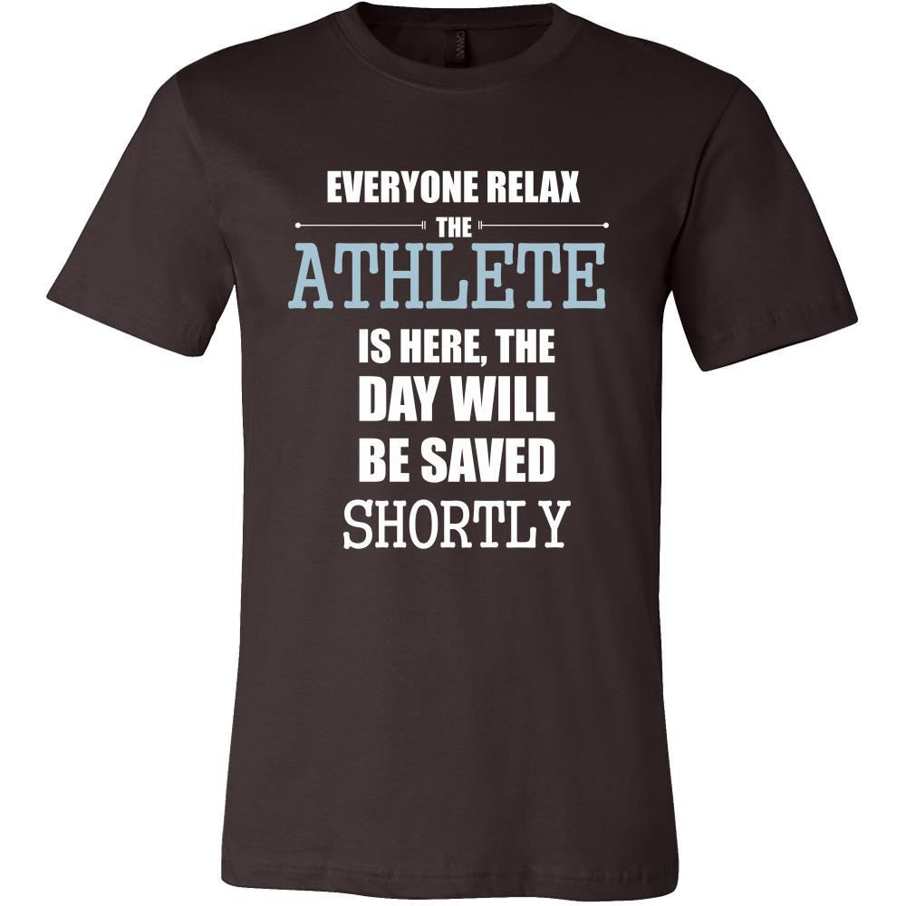 Athlete Shirt - Everyone relax the Athlete is here, the day will be save shortly - Profession Gift-T-shirt-Teelime | shirts-hoodies-mugs