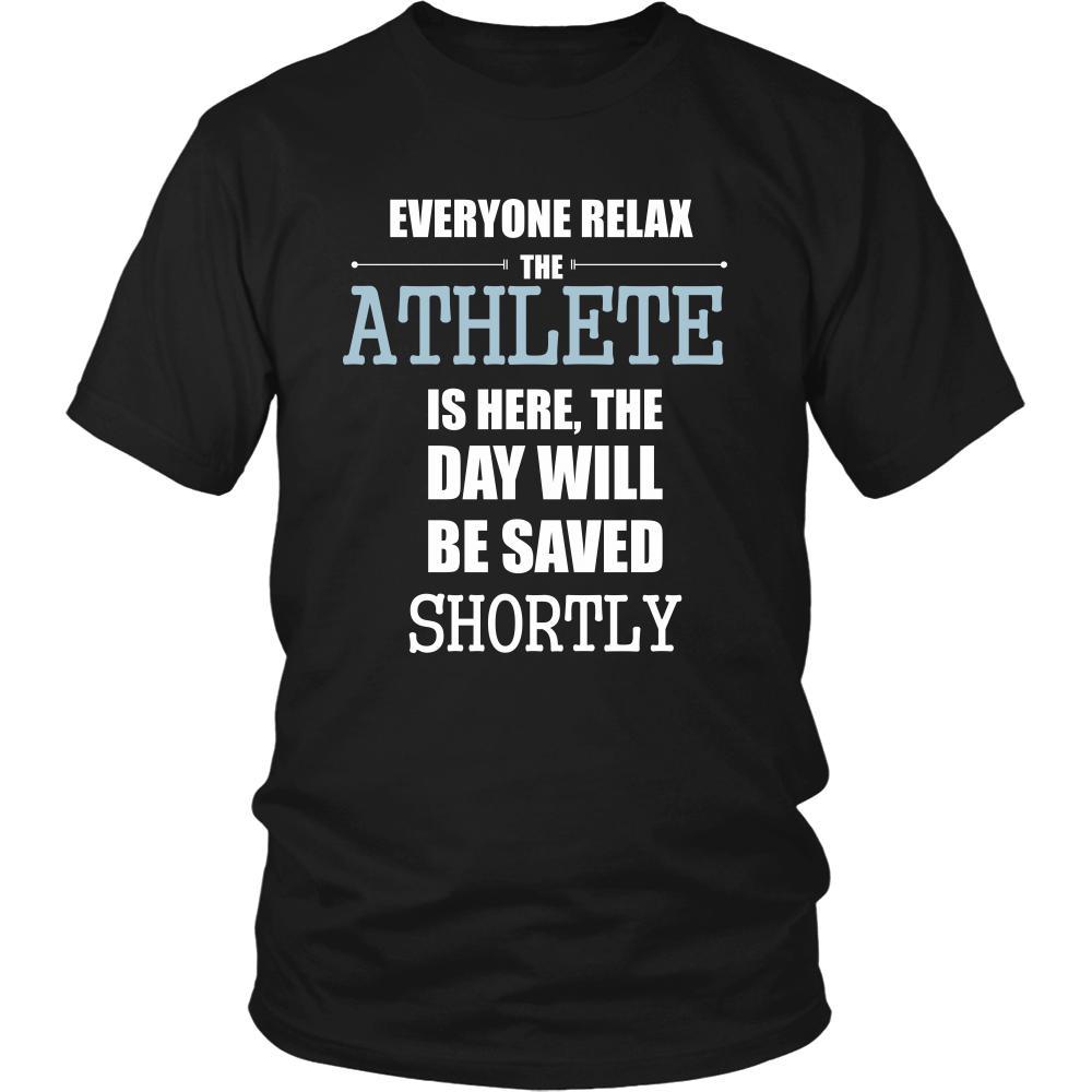 Athlete Shirt - Everyone relax the Athlete is here, the day will be save shortly - Profession Gift-T-shirt-Teelime | shirts-hoodies-mugs