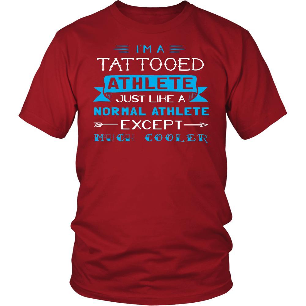Athlete Shirt - I'm a tattooed athlete, just like a normal athlete, except much cooler - Profession Gift-T-shirt-Teelime | shirts-hoodies-mugs