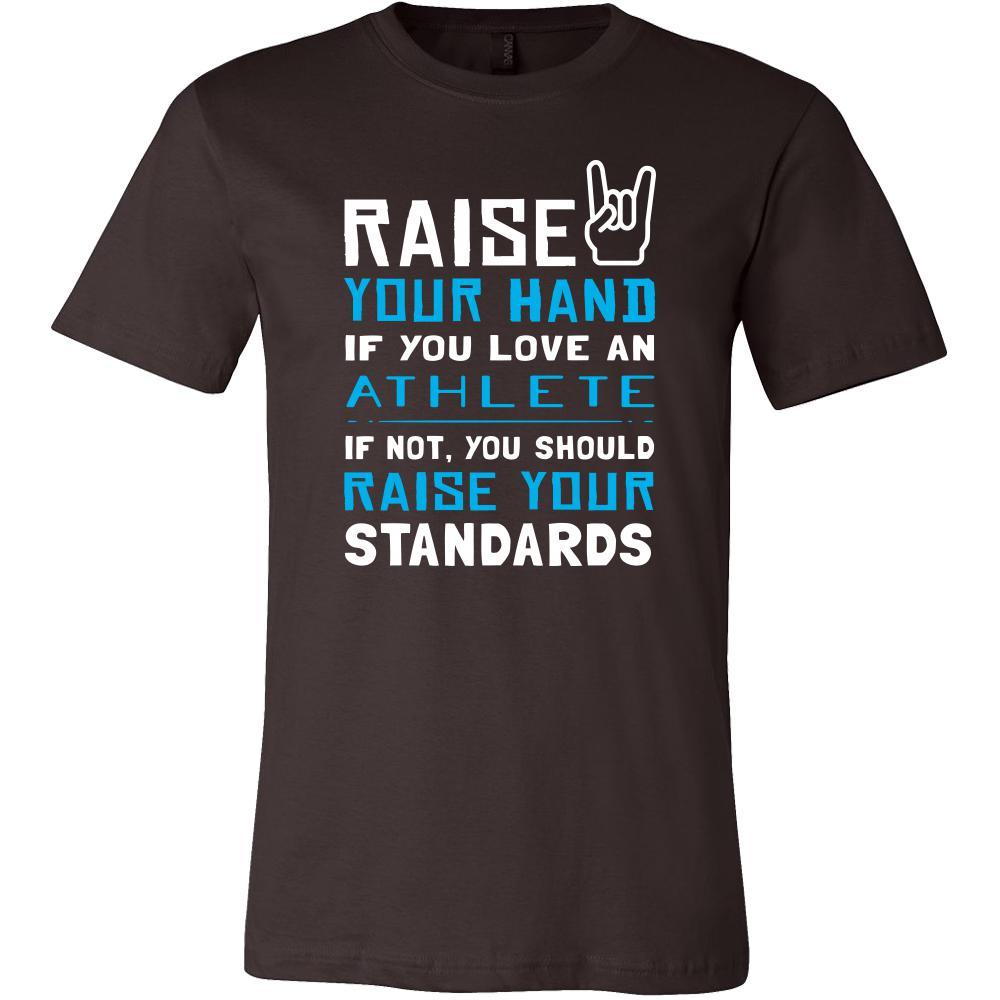 Athlete Shirt - Raise your hand if you love Athlete, if not raise your standards - Profession Gift-T-shirt-Teelime | shirts-hoodies-mugs
