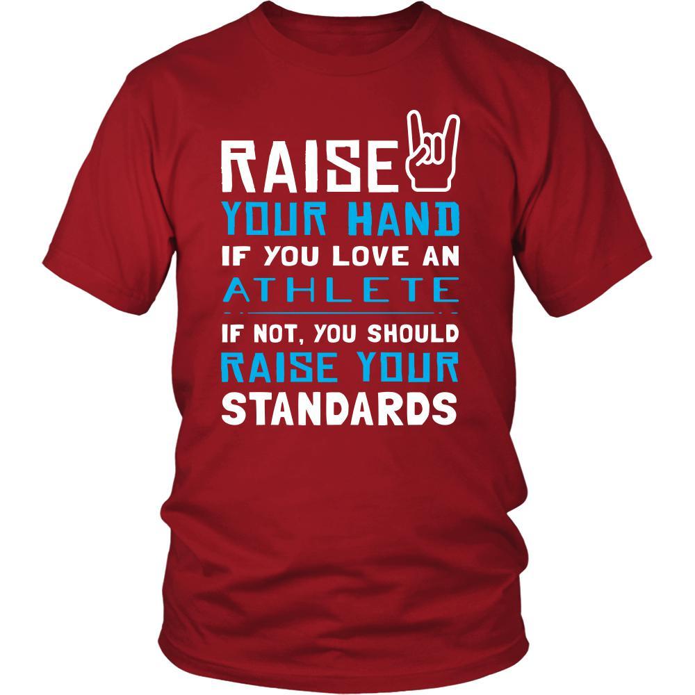 Athlete Shirt - Raise your hand if you love Athlete, if not raise your standards - Profession Gift-T-shirt-Teelime | shirts-hoodies-mugs