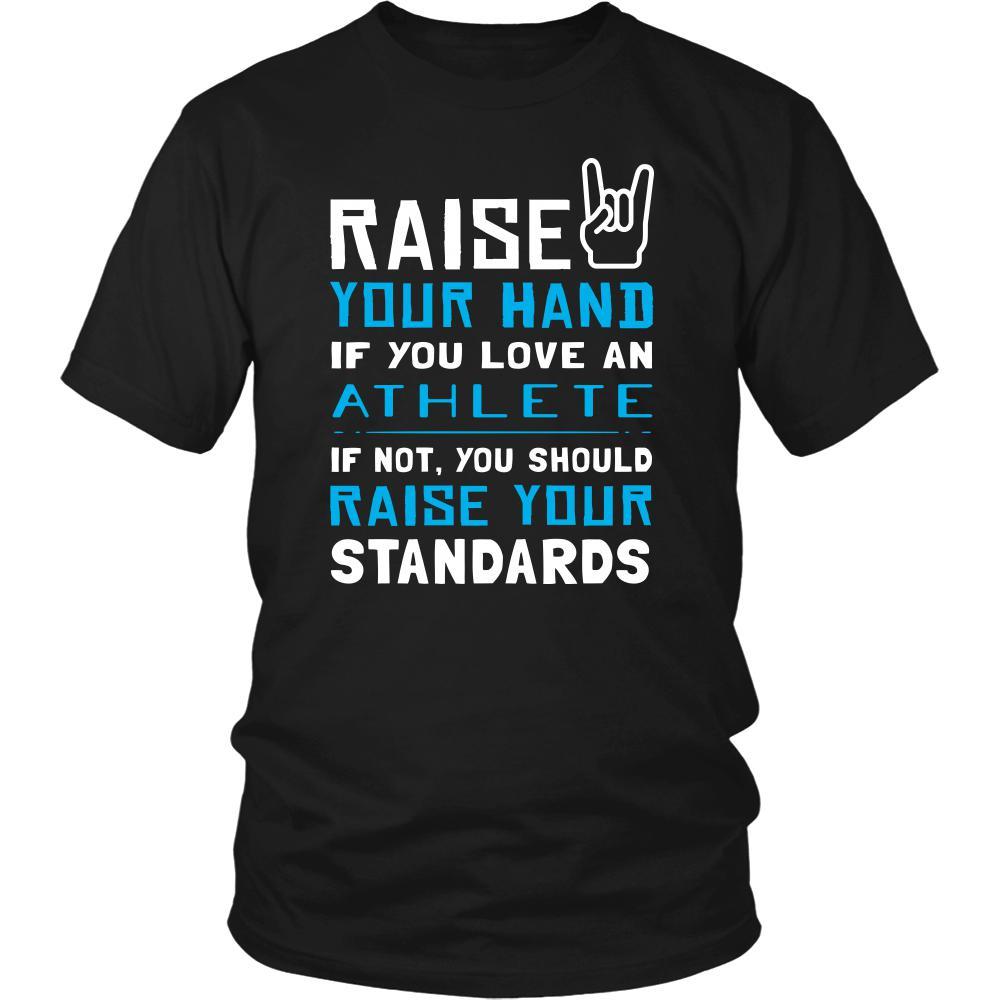 Athlete Shirt - Raise your hand if you love Athlete, if not raise your standards - Profession Gift-T-shirt-Teelime | shirts-hoodies-mugs