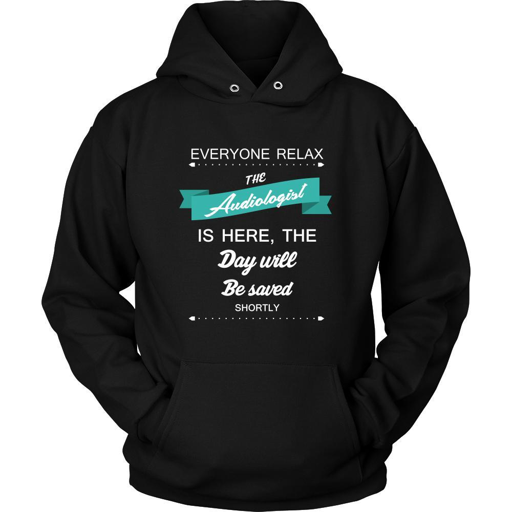 Audiologist Shirt - Everyone relax the Audiologist is here, the day will be save shortly - Profession Gift-T-shirt-Teelime | shirts-hoodies-mugs