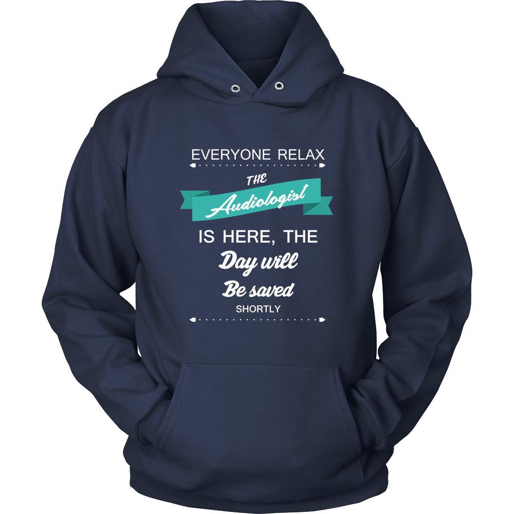 Audiologist Shirt - Everyone relax the Audiologist is here, the day will be save shortly - Profession Gift-T-shirt-Teelime | shirts-hoodies-mugs