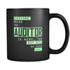 Auditor - Everyone relax the Auditor is here, the day will be save shortly - 11oz Black Mug-Drinkware-Teelime | shirts-hoodies-mugs