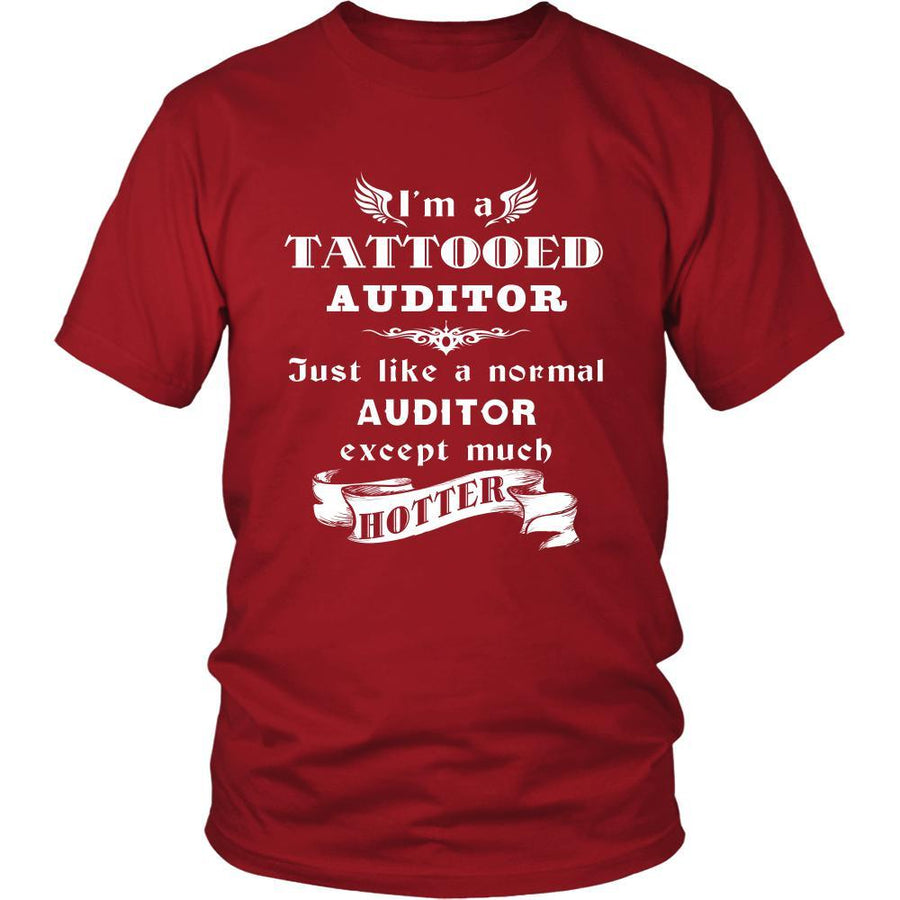 Auditor - I'm a Tattooed Auditor,... much hotter - Profession/Job Shirt-T-shirt-Teelime | shirts-hoodies-mugs