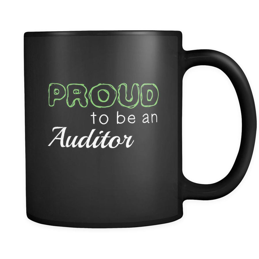 Auditor Proud To Be An Auditor 11oz Black Mug-Drinkware-Teelime | shirts-hoodies-mugs