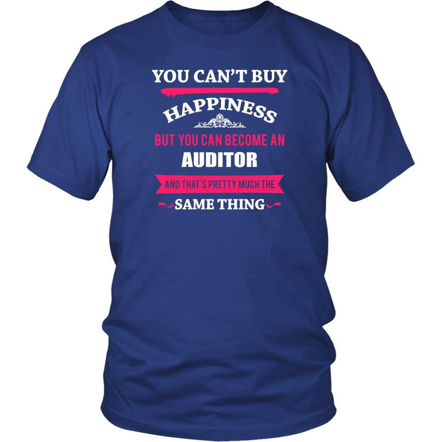 Auditor Shirt - You can't buy happiness but you can become a Auditor and that's pretty much the same thing Profession-T-shirt-Teelime | shirts-hoodies-mugs