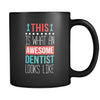 Awesome Dentist looks like mug - Dentist coffee mug Dentist coffee cup (11oz) Black-Drinkware-Teelime | shirts-hoodies-mugs