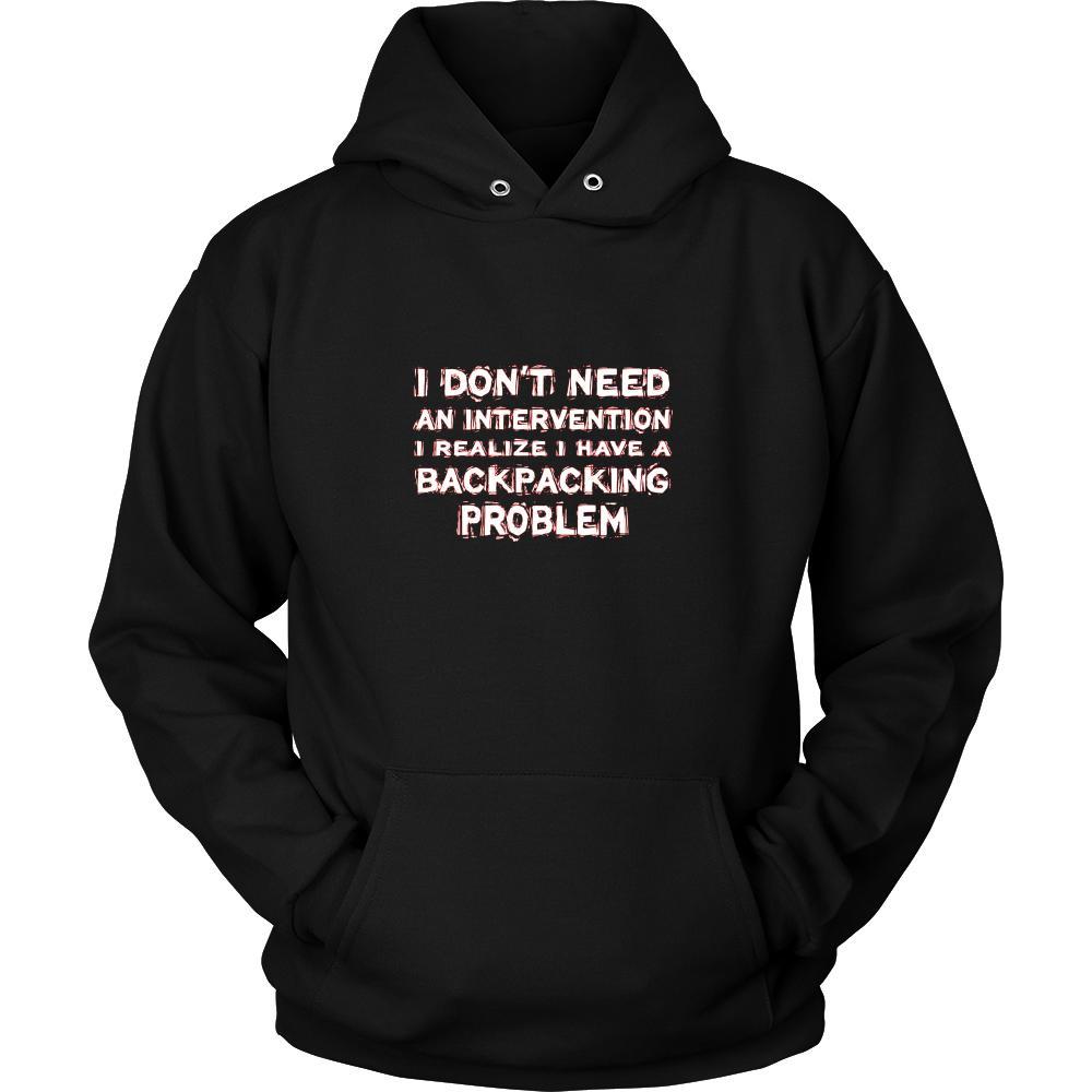 Backpacking Shirt - I don't need an intervention I realize I have a Backpacking problem- Hobby Gift-T-shirt-Teelime | shirts-hoodies-mugs