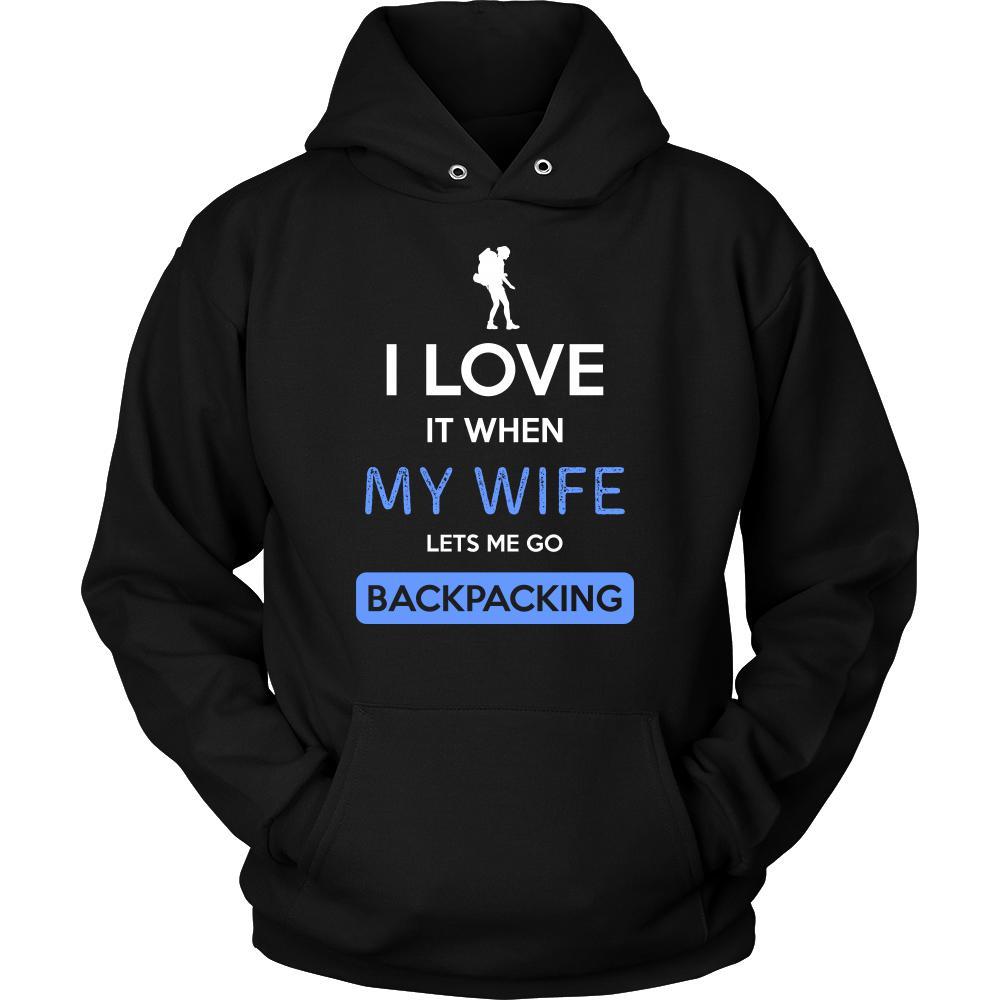 Backpacking Shirt - I love it when my wife lets me go Backpacking - Hobby Gift-T-shirt-Teelime | shirts-hoodies-mugs