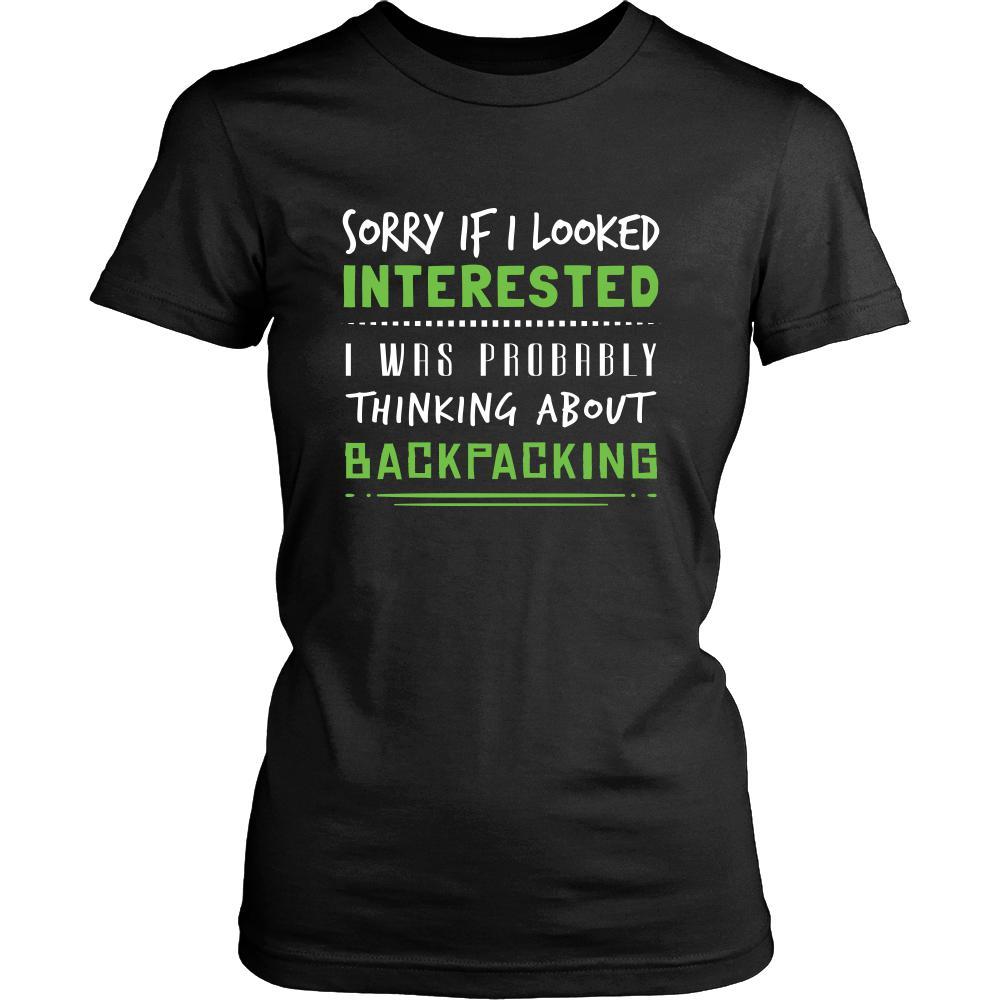 Backpacking Shirt - Sorry If I Looked Interested, I think about Backpacking - Hobby Gift-T-shirt-Teelime | shirts-hoodies-mugs