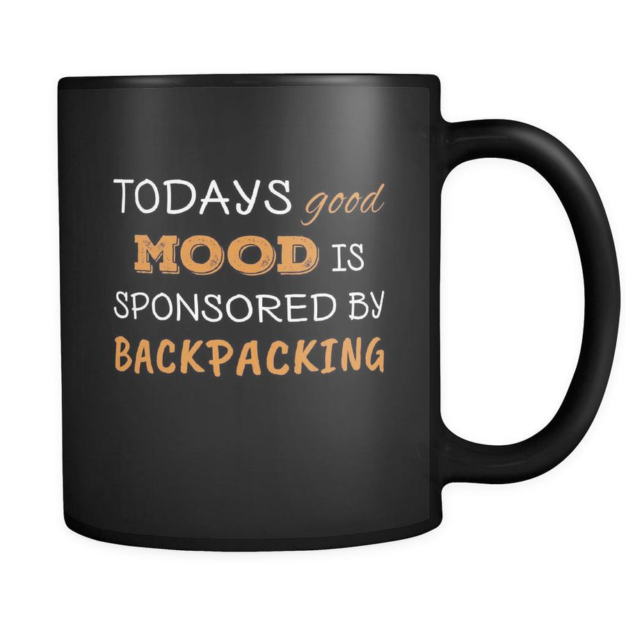 Backpacking Todays Good Mood Is Sponsored By Backpacking 11oz Black Mug-Drinkware-Teelime | shirts-hoodies-mugs