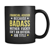 Badass Financial advisor mug - Financial advisor coffee mug Financial advisor coffee cup (11oz) Black-Drinkware-Teelime | shirts-hoodies-mugs
