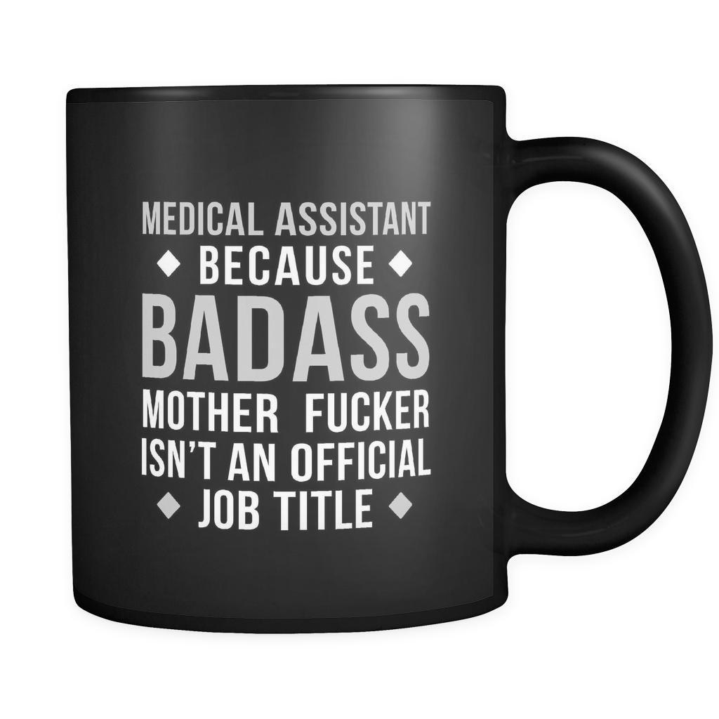 Badass Medical assistant mug - Medical assistant coffee mug Medical assistant coffee cup (11oz) Black-Drinkware-Teelime | shirts-hoodies-mugs