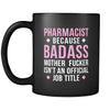 Badass Pharmacist mug - Pharmacist coffee cup (11oz) Black-Drinkware-Teelime | shirts-hoodies-mugs