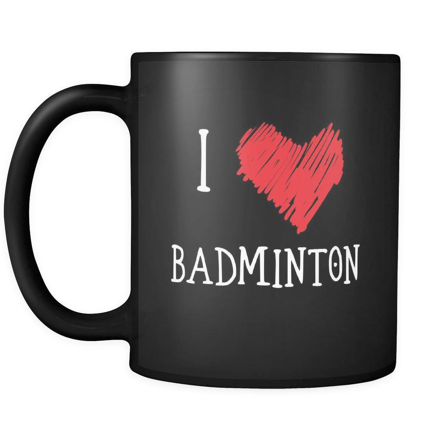 Badminton I Love Badminton 11oz Black Mug-Drinkware-Teelime | shirts-hoodies-mugs