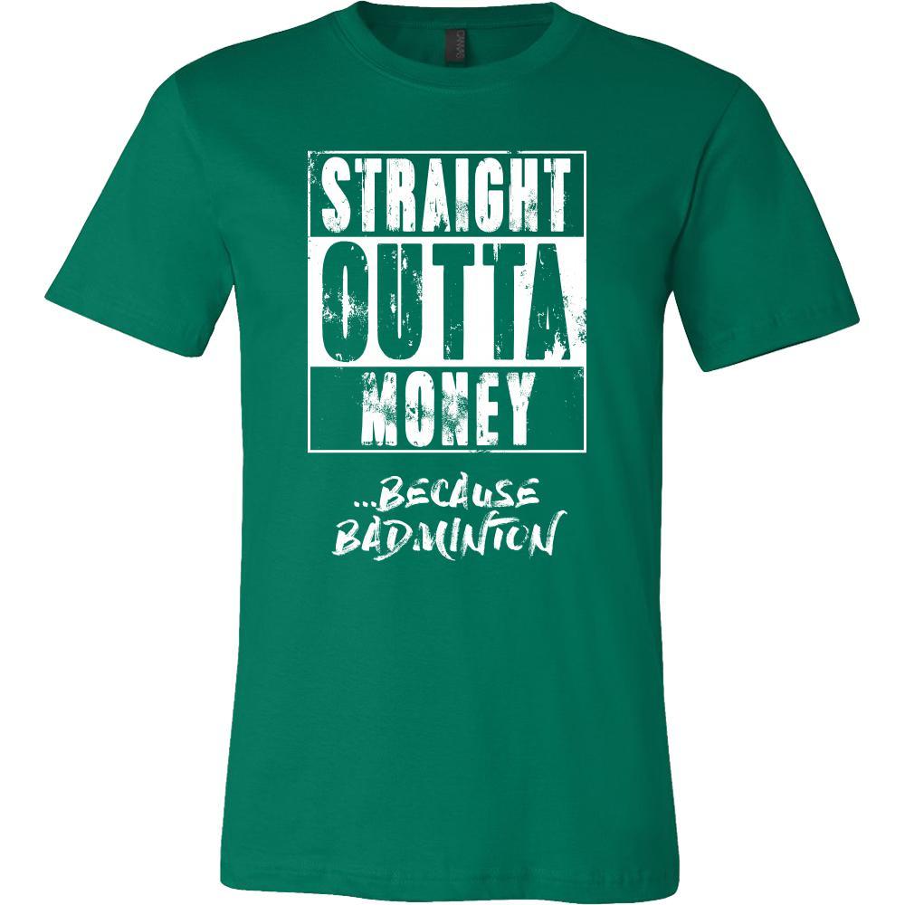 Badminton Shirt - Straight outta money ...because Badminton- Sport Gift-T-shirt-Teelime | shirts-hoodies-mugs