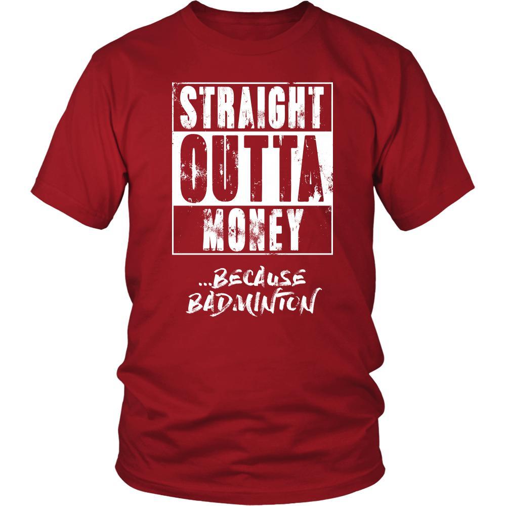 Badminton Shirt - Straight outta money ...because Badminton- Sport Gift-T-shirt-Teelime | shirts-hoodies-mugs