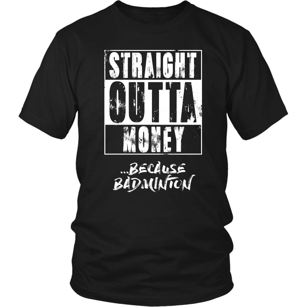Badminton Shirt - Straight outta money ...because Badminton- Sport Gift-T-shirt-Teelime | shirts-hoodies-mugs