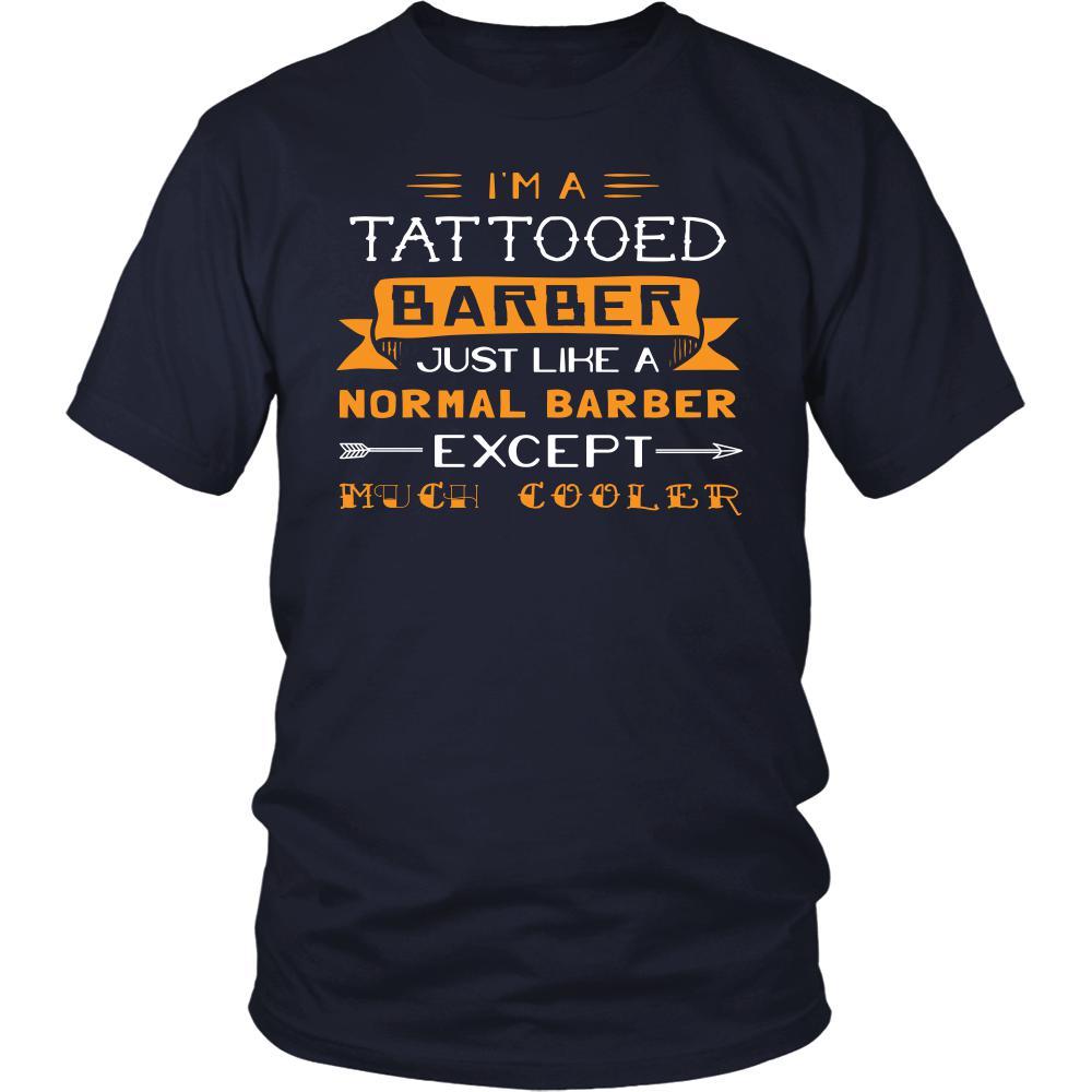 Barber Shirt - I'm a tattooed barber, just like a normal barber, except much cooler - Profession Gift-T-shirt-Teelime | shirts-hoodies-mugs