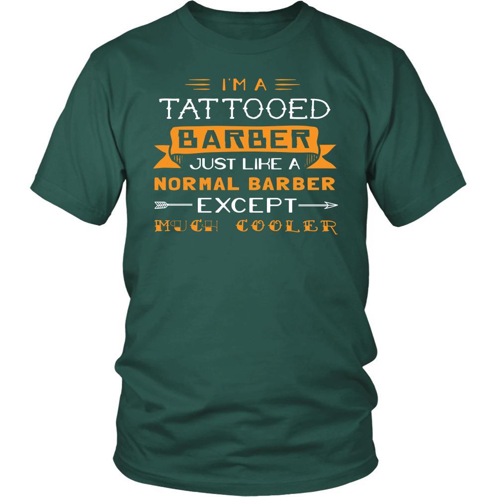 Barber Shirt - I'm a tattooed barber, just like a normal barber, except much cooler - Profession Gift-T-shirt-Teelime | shirts-hoodies-mugs
