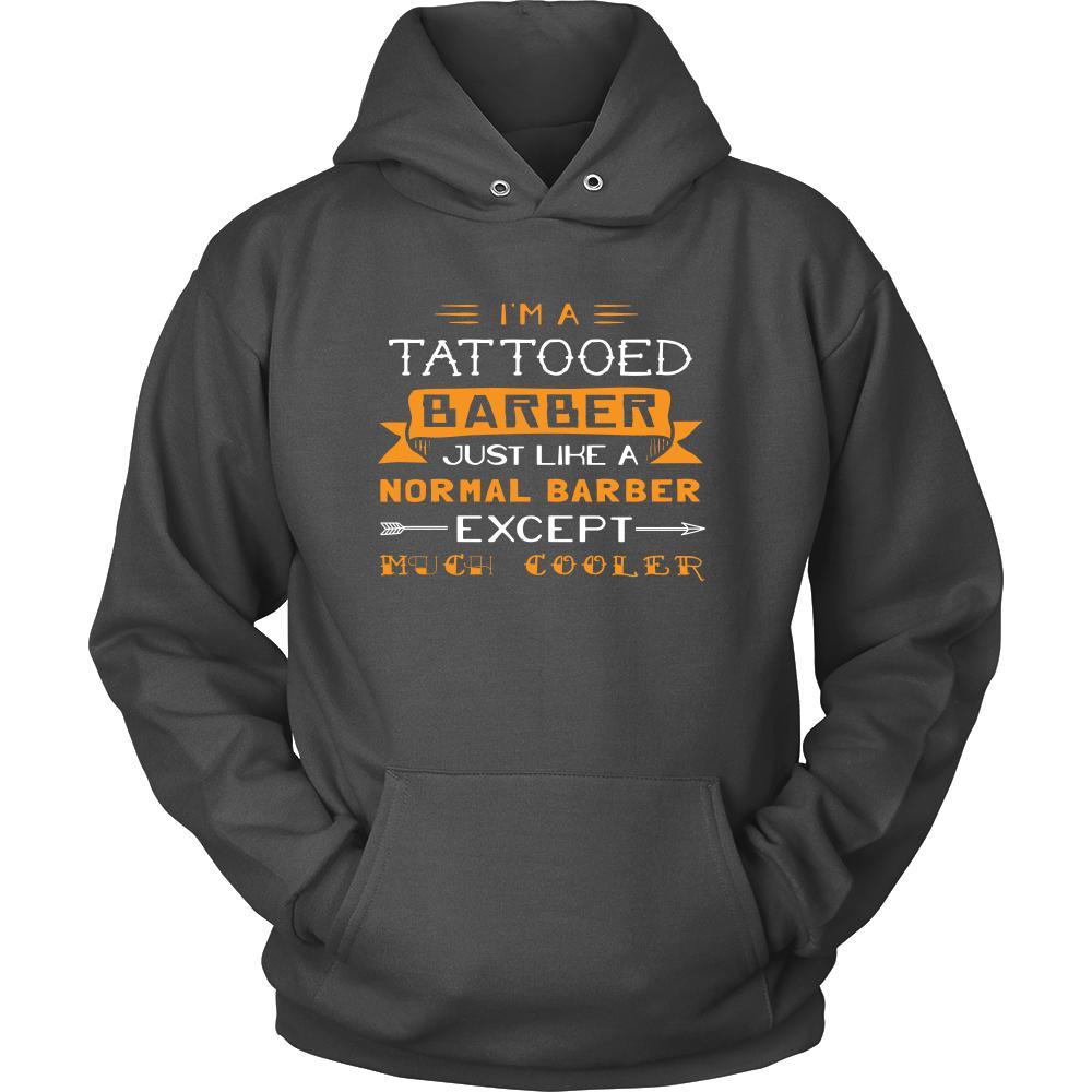 Barber Shirt - I'm a tattooed barber, just like a normal barber, except much cooler - Profession Gift-T-shirt-Teelime | shirts-hoodies-mugs