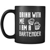 Bartenders Drink With Me I Am A Bartender 11oz Black Mug-Drinkware-Teelime | shirts-hoodies-mugs