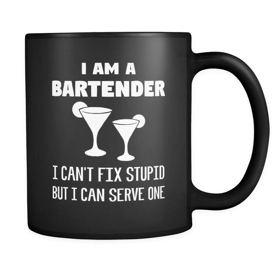 Bartenders I Am A Bartender I Can't Fix Stupid But I Can Serve One 11oz Black Mug-Drinkware-Teelime | shirts-hoodies-mugs