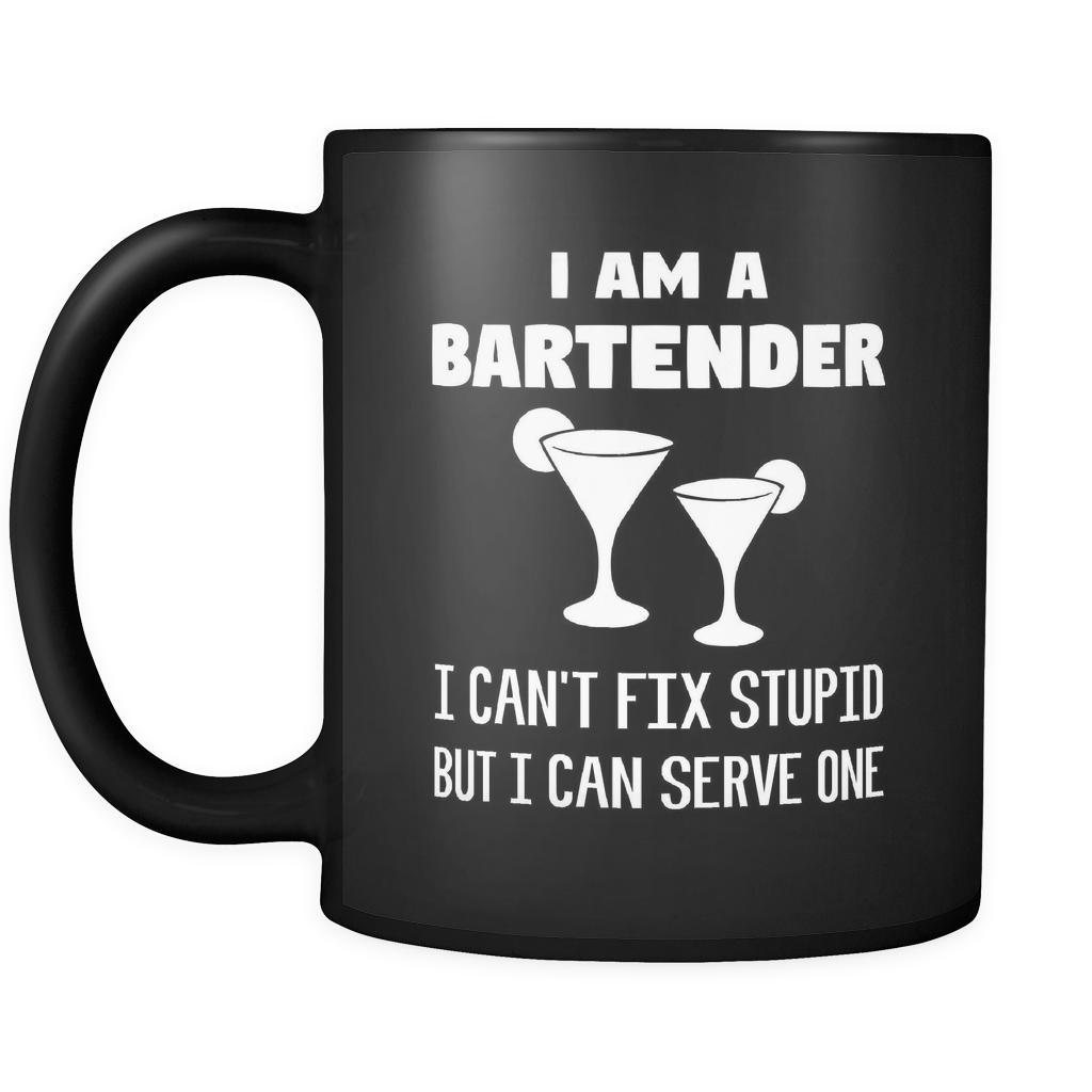 Bartenders I Am A Bartender I Can't Fix Stupid But I Can Serve One 11oz Black Mug-Drinkware-Teelime | shirts-hoodies-mugs