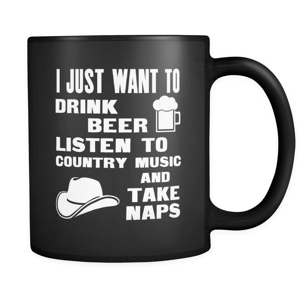 Bartenders I Just Want To Drink Beer Listen To Country And Take Naps 11oz Black Mug-Drinkware-Teelime | shirts-hoodies-mugs