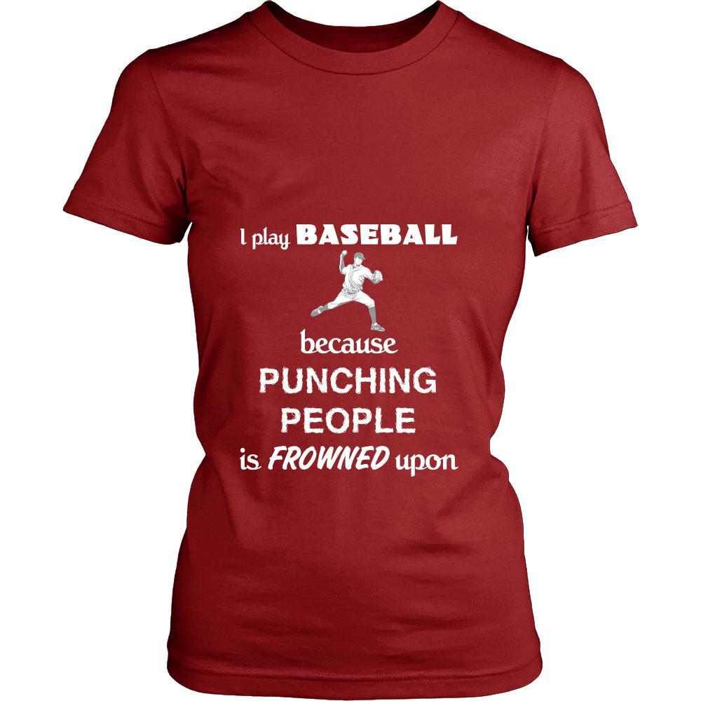 Baseball - I play Baseball because punching people is frowned upon - Sport Shirt-T-shirt-Teelime | shirts-hoodies-mugs