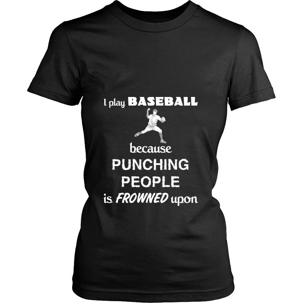 Baseball - I play Baseball because punching people is frowned upon - Sport Shirt-T-shirt-Teelime | shirts-hoodies-mugs