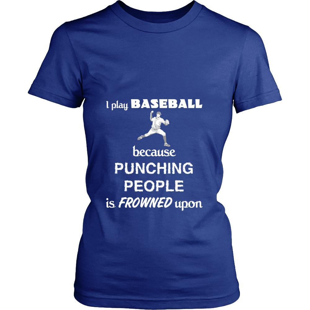 Baseball - I play Baseball because punching people is frowned upon - Sport Shirt-T-shirt-Teelime | shirts-hoodies-mugs