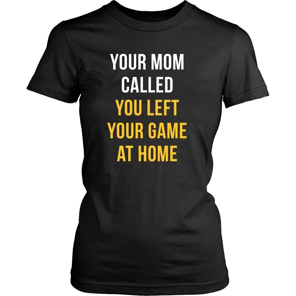 Baseball T Shirt - Your mom called you left your game at home-T-shirt-Teelime | shirts-hoodies-mugs