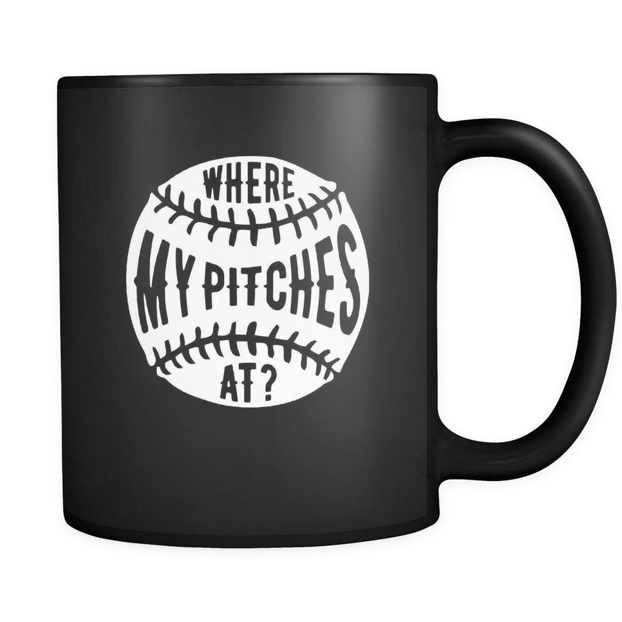 Baseball Where my pitches at? 11oz Black Mug-Drinkware-Teelime | shirts-hoodies-mugs