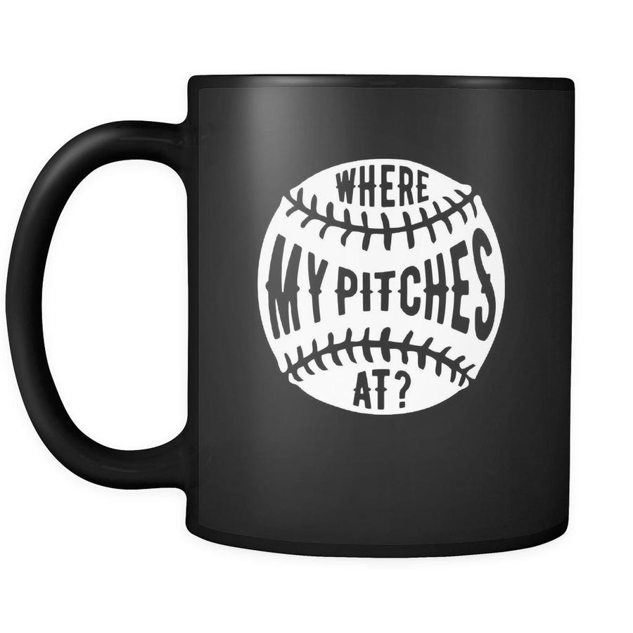 Baseball Where my pitches at? 11oz Black Mug-Drinkware-Teelime | shirts-hoodies-mugs