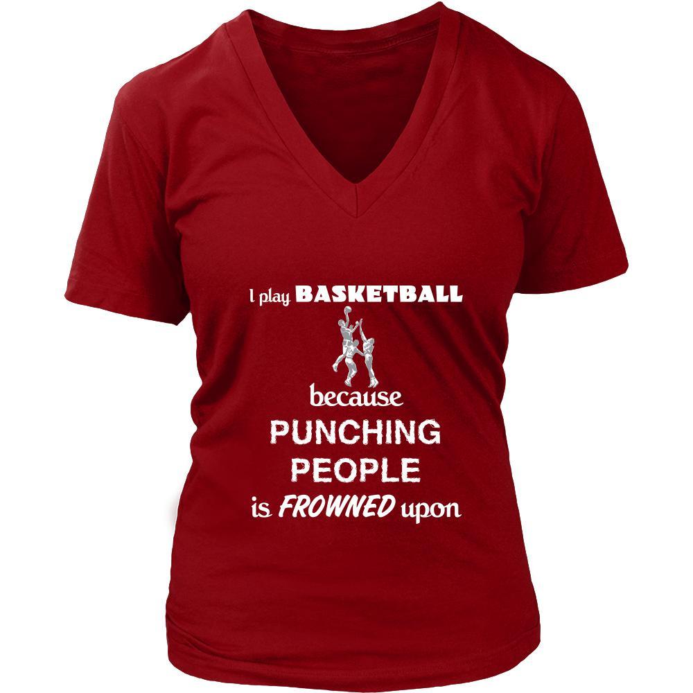 Basketball - I play Basketball because punching people is frowned upon - Sport Shirt-T-shirt-Teelime | shirts-hoodies-mugs